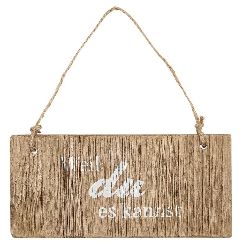 Holzschild Weil du es kannst, natur 