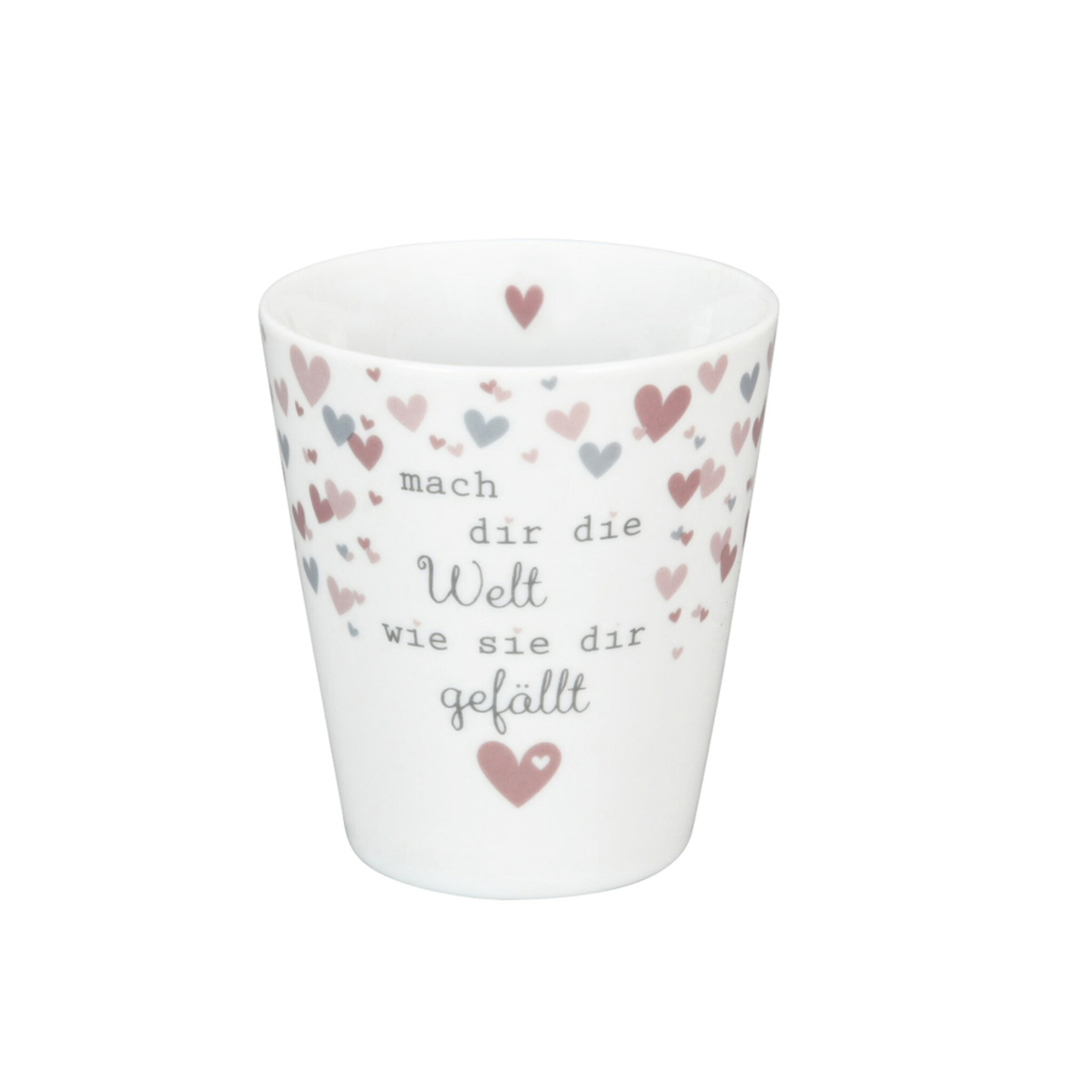 Happy Mug Becher, Mach dir die Welt wie sie dir gefällt, weiss 