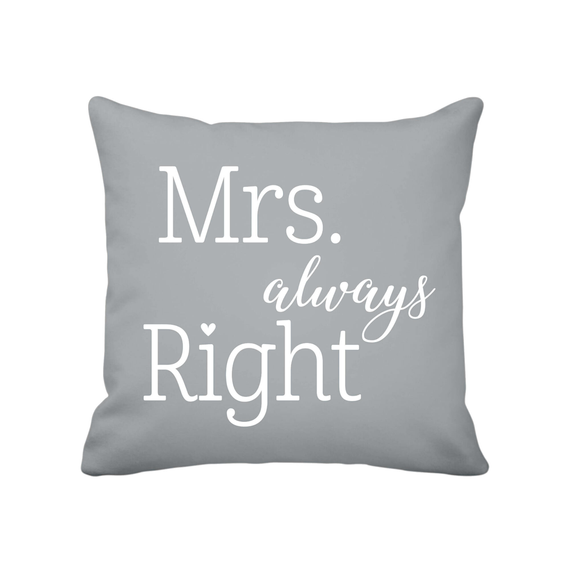 Kissenbezug  Mrs. Always Right, grau 
